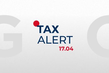 TAX ALERT 17.04.2026 | Digest of Key Tax News